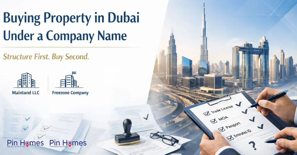 Buying Property in Dubai Under a Company Name: How to Get It Right