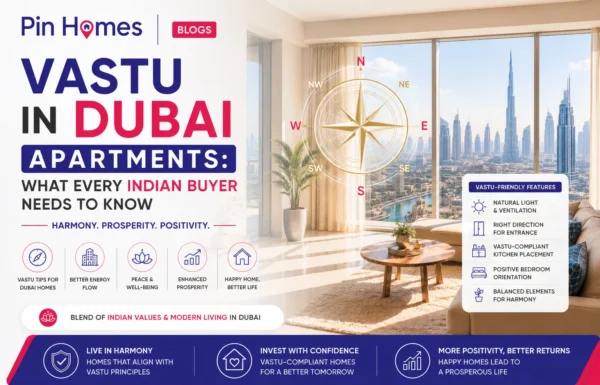 Vastu in Dubai Apartments: What Every Indian Buyer Needs to Know Before Signing