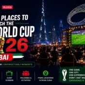 Best Places to Watch the FIFA World Cup 2026 in Dubai: Fanzones, Sports Bars and Pubs