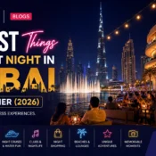 20 Best Things To Do at Night in Dubai This Summer (2026)