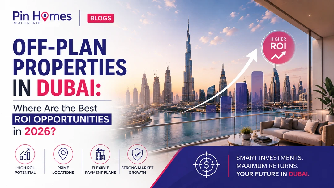 Off-Plan Properties in Dubai: Where Are the Best ROI Opportunities in 2026?