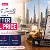 3 Expert Secrets to Getting a Better Rental Price in Dubai